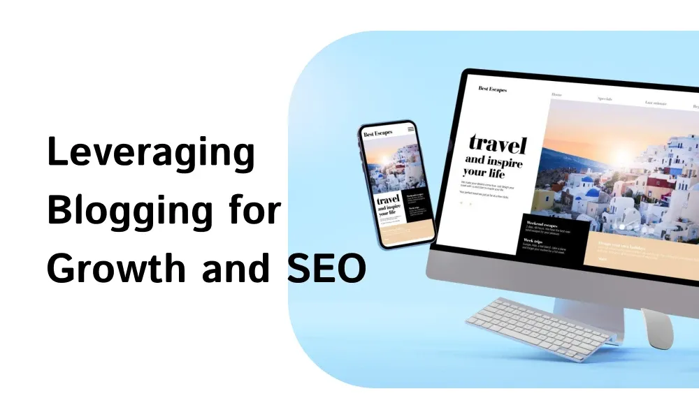 Fueling Business Success: Leveraging Blogging for Growth and SEO