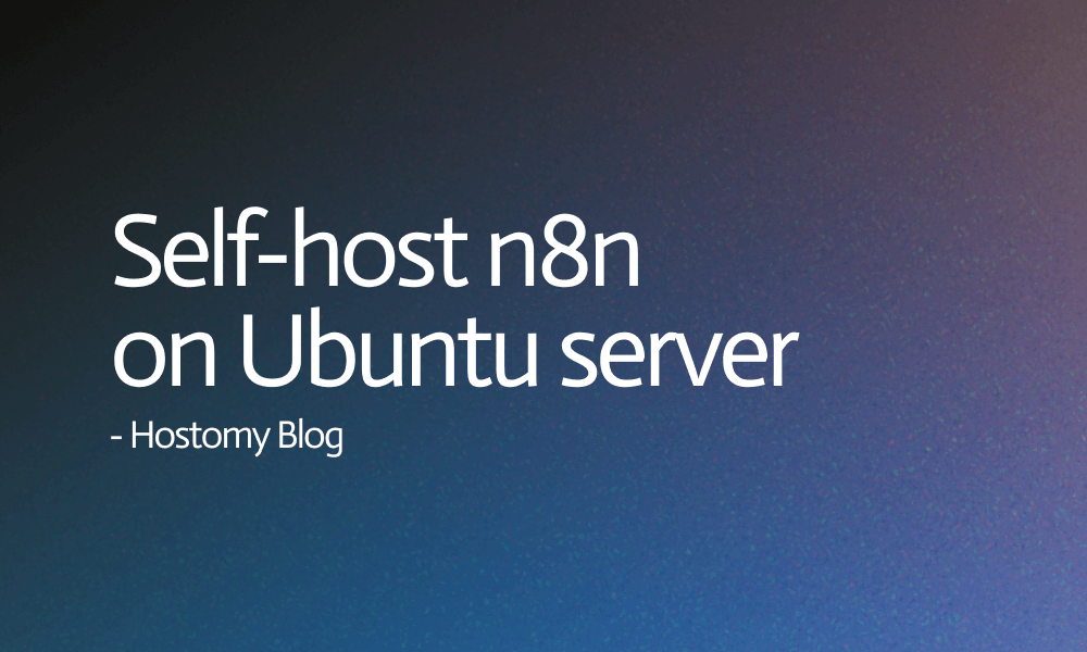 How to Install n8n and Self-Host on Ubuntu Server